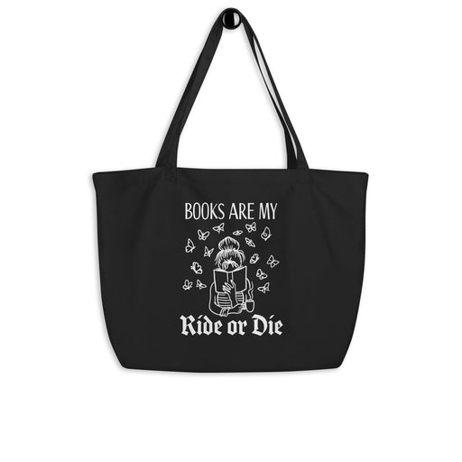 Books are my Ride or Die - Fun Reader Merch - Large Tote Bag - Waterside Dreams Press - Waterside Dreams Press