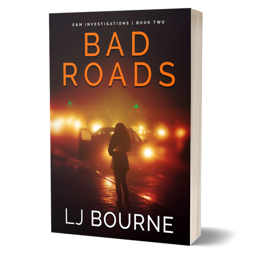 Bad Roads (E&M Investigations, Book 2) Paperback