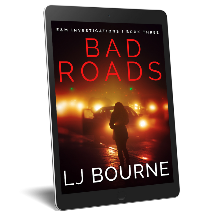 Bad Roads (E&M Investigations, Book Three) LJ Bourne eBook