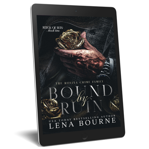 Bound by Ruin (Reign of Ruin, Book Two) A Dark Mafia Romance by Lena Bourne