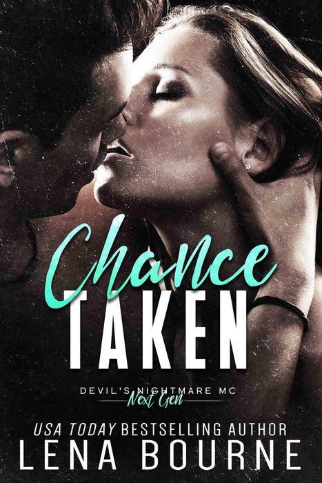 Chance Taken (Devil’s Nightmare MC Next Generation, Book 2) by Lena Bourne - Waterside Dreams Press