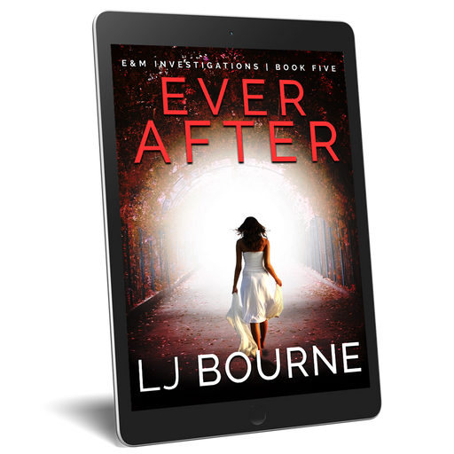 Ever After (E&M Investigations, Book Five) LJ Bourne eBook