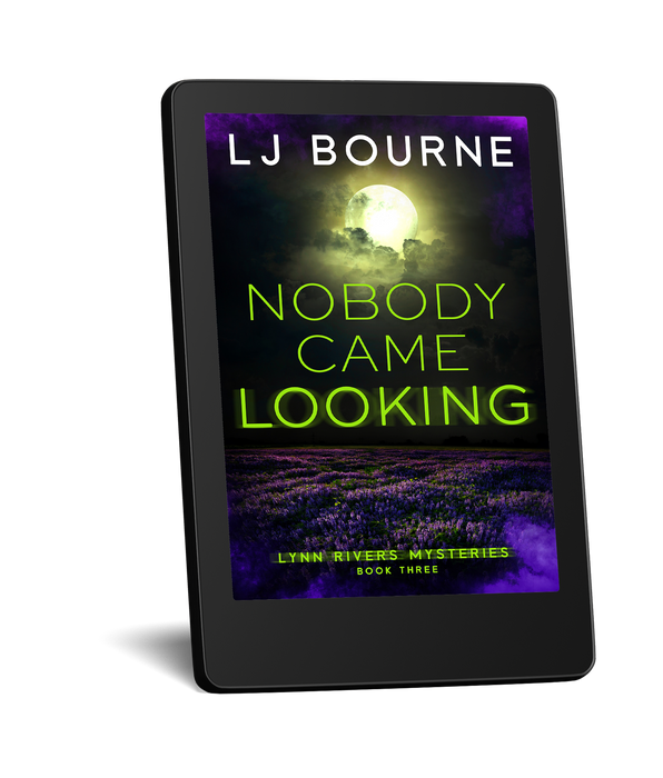 Nobody Came Looking (Lynn Rivers Mysteries, Book Three) by LJ Bourne