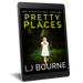 Pretty Places (E&M Investigations, Book Two) LJ Bourne eBook