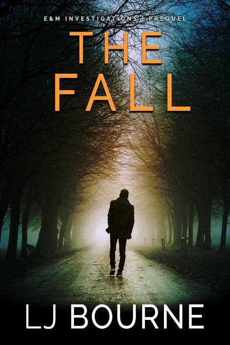 The Fall (E&M Investigations Prequel #1) by LJ Bourne - Waterside Dreams Press