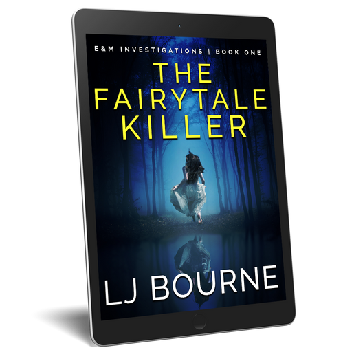 The Fairytale Killer (E&M Investigations, Book One) LJ Bourne eBook