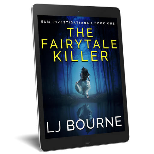 The Fairytale Killer (E&M Investigations, Book One)  By LJ Bourne eBook
