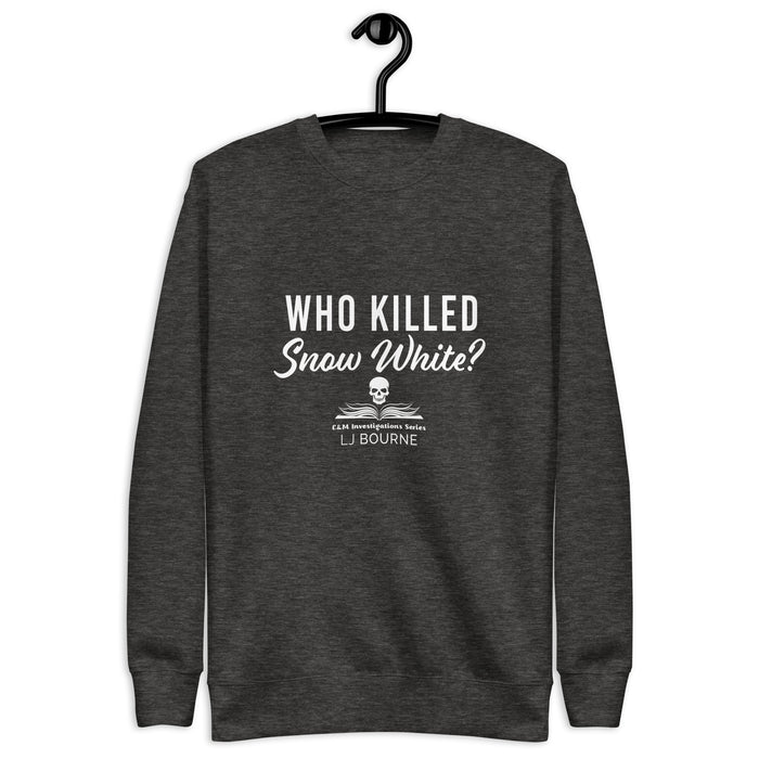 Who Killed Snow White? Sweatshirt - E&M Investigations Series by LJ Bourne - Waterside Dreams Press