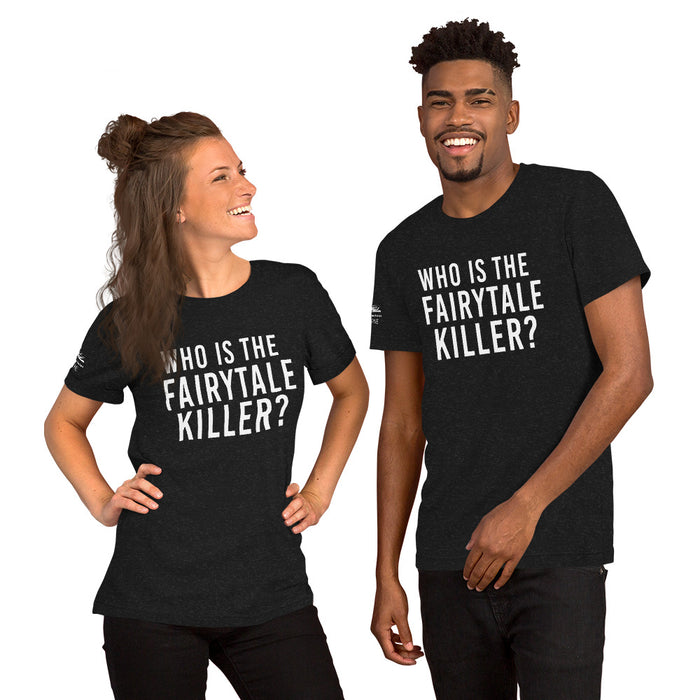 Who is the Fairytale Killer? Unisex t-shirt - E&M Investigations Series by LJ Bourne - Waterside Dreams Press